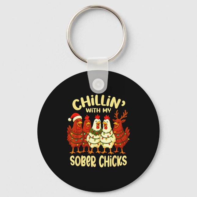 Sobriety Anniversary Recovery Funny Sober Chicks  Key Ring (Front)