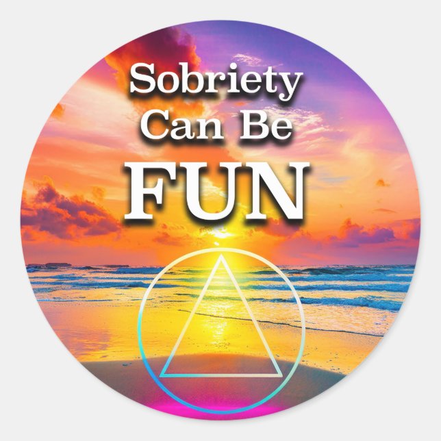 Sobriety Can Be Fun Recovery Slogan Sunrise Classic Round Sticker (Front)
