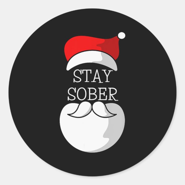 Sobriety Celebration Soberversary Christmas Stay S Classic Round Sticker (Front)