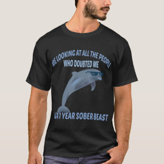 Sobriety Funny 1 Year Sober Beast T-Shirt