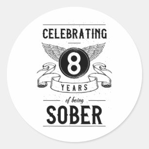 Sobriety Gift Recovery Anniversary 8 Years Sober  Classic Round Sticker
