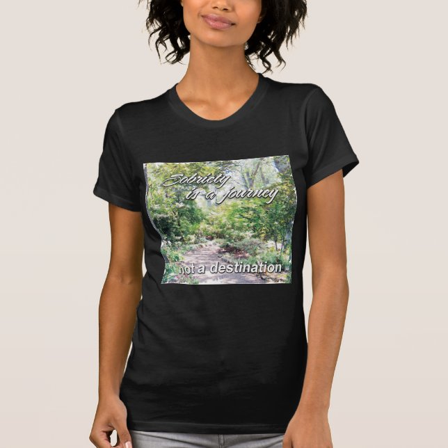 sobriety is a journey T-Shirt (Front)