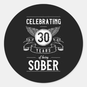 Sobriety Recovery Anniversary 30 Years Sober Classic Round Sticker