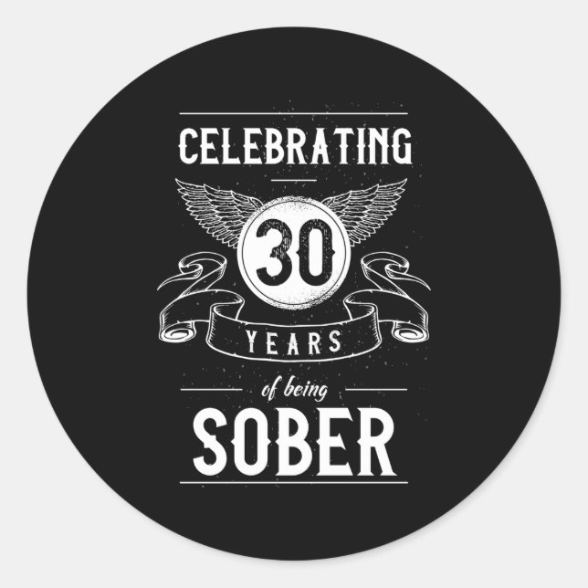 Sobriety Recovery Anniversary 30 Years Sober Classic Round Sticker (Front)