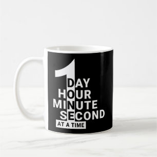 Sobriety Recovery Sober One Day At A Time Coffee Mug