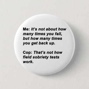 Sobriety Test 6 Cm Round Badge