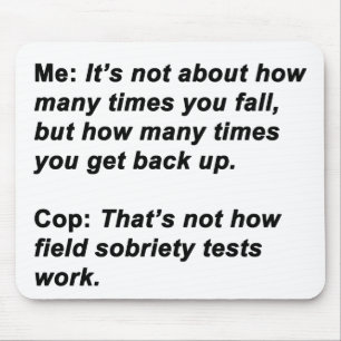 Sobriety Test Mouse Pad