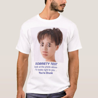 sobriety test T-Shirt