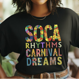 Soca Rhythms & Carnival Dreams, Trini Carnival T-Shirt