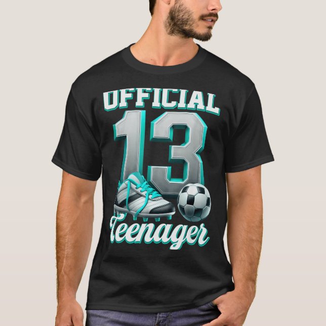 Soccer 13 Year Old Birthday Boy Thirteen Teenager  T-Shirt (Front)