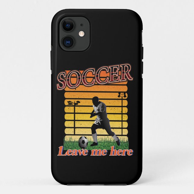 Soccer 2021 Leave Me Here Case-Mate iPhone Case (Back)