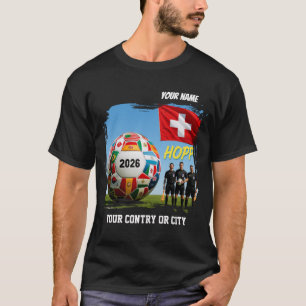 Soccer 2026 futbol suiza Custom Name county T-Shirt