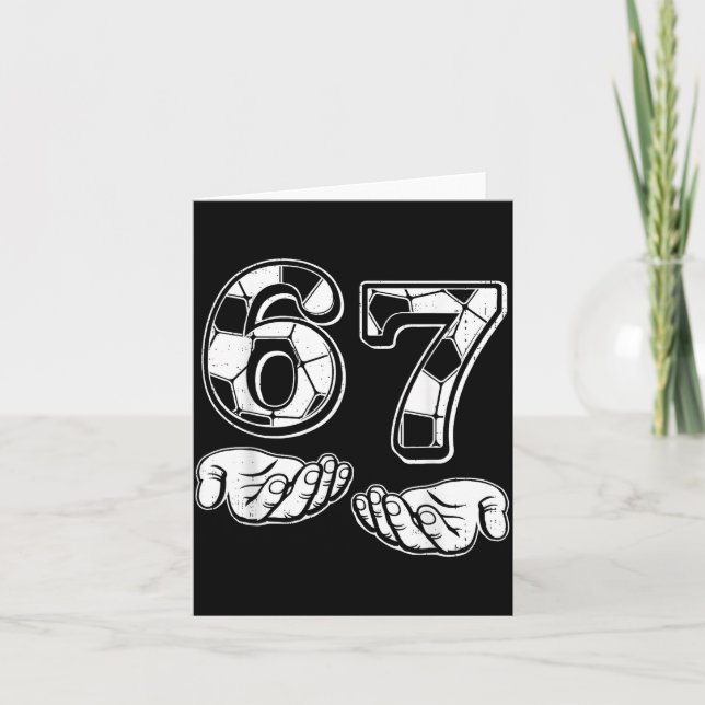 Soccer 67 Six Seven 6 7 Funny Gen Alpha Meme Drip  Card (Front)