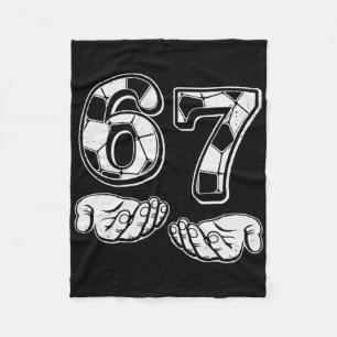 Soccer 67 Six Seven 6 7 Funny Gen Alpha Meme Drip Fleece Blanket