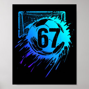 Soccer 67 Six Seven Cool Number Funny Football Mem Poster
