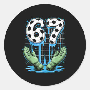 Soccer 67 Six Seven Funny 6 7 Meme Drip Mens Women Classic Round Sticker