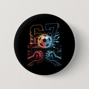 Soccer 67 Six Seven Funny Alpha Gen Meme For Boys 6 Cm Round Badge
