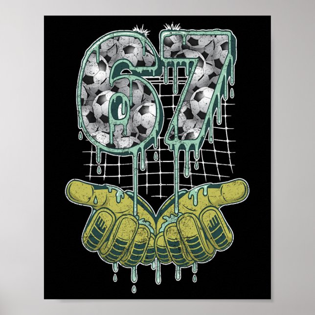 Soccer 67 Six Seven Funny Gen Alpha Meme _2  Poster (Front)