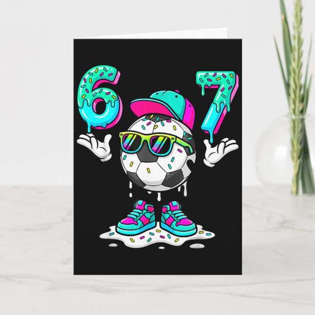 Soccer 67 Six Seven Funny Gen Alpha Meme Drip _3  Card (Front)