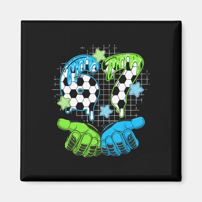 Soccer 67 Six Seven Funny Gen Alpha Meme Drip _8  Magnet (Front)