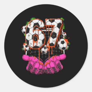 Soccer 67 Six Seven Funny Gen Alpha Meme Drip Boys Classic Round Sticker