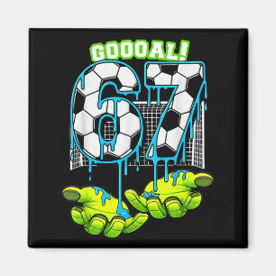 Soccer 67 Six Seven Funny Gen Alpha Meme Drip Goal Magnet