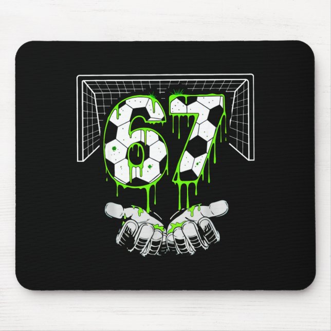 Soccer 67 Six Seven Funny Gen Alpha Meme Drip  Mouse Pad (Front)
