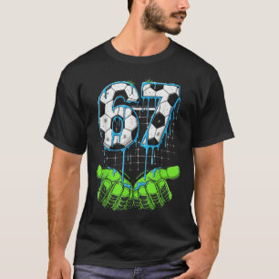 Soccer 67 Six Seven Funny Gen Alpha Meme Drip T-Shirt