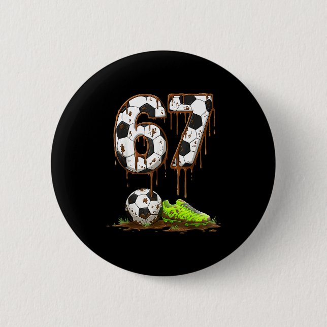 Soccer 67 Six Seven Meme Boys Teens Kids Gen Alpha 6 Cm Round Badge (Front)