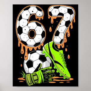 Soccer 67 Six Seven Meme Boys Teens Kids Gen Alpha Poster