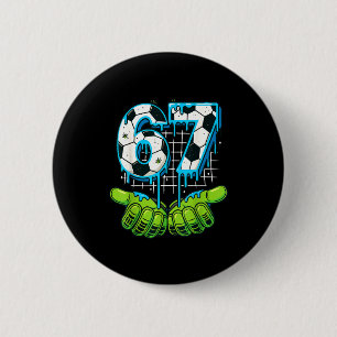 Soccer 67 Six Seven Meme Drip Youth Culture Tee  6 Cm Round Badge
