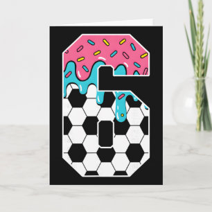 Soccer 6 Year Old Ice Cream Drip Youth 6th Birthda Card