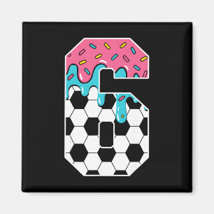Soccer 6 Year Old Ice Cream Drip Youth 6th Birthda Magnet