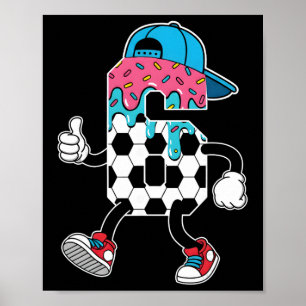 Soccer 6 Year Old Ice Cream Drip Youth 6th Birthda Poster