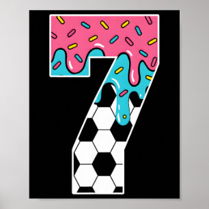 Soccer 7 Year Old Ice Cream Drip Youth 7th Birthda Poster