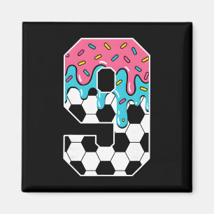 Soccer 9 Year Old Ice Cream Drip Youth 9th Birthda Magnet