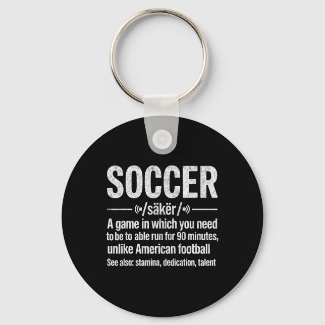 Soccer A Game In Which You Need To Be Able To Run  Key Ring (Front)