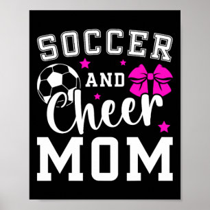 Soccer And Cheer Mum Proud Cheerleader And Soccer Poster