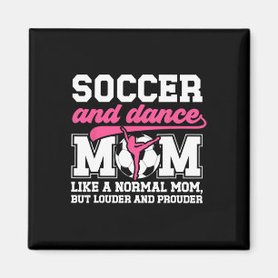 Soccer And Dance Mom Definition Dancing And Soccer Magnet