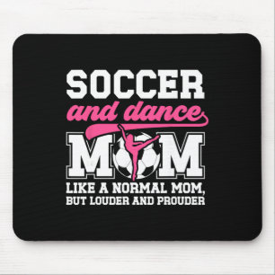 Soccer And Dance Mum Definition Dancing And Soccer Mouse Pad