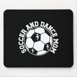 Soccer And Dance Mum Proud Dancing And Soccer Mum Mouse Pad