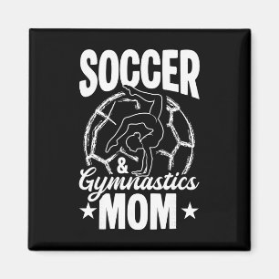 Soccer And Gymnastics Mum Soccer Gymnastics Mum Magnet