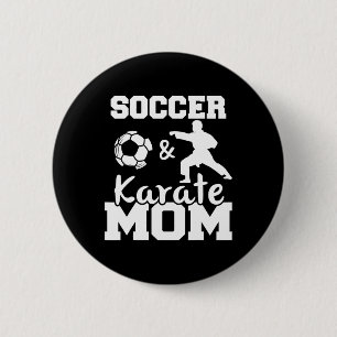 Soccer And Karate Mom Funny Soccer Player Karate F 6 Cm Round Badge