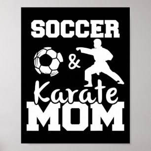 Soccer And Karate Mum Funny Soccer Player Karate F Poster