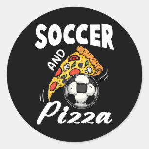 Soccer And Pizza Shirt Funny Pizza Lover Sports Gi Classic Round Sticker