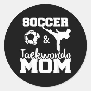 Soccer And Taekwondo Mum Funny Soccer Player Classic Round Sticker