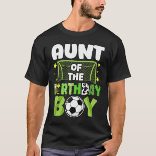 Soccer Aunt Birthday Boy Party Soccer Family Match T-Shirt