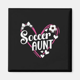 Soccer Aunt Heart Aunt Of A Soccer Player Auntie Magnet