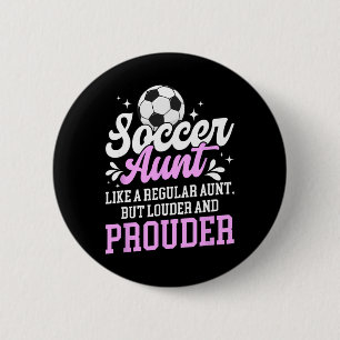 Soccer Aunt Of A Soccer Player Auntie Definition 6 Cm Round Badge