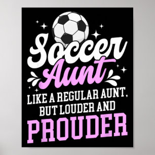 Soccer Aunt Of A Soccer Player Auntie Definition Poster